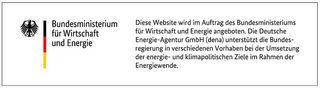 Diese Website wird im Auftrag des Bundesministeriums für Wirtschaft und Energie angeboten. Die Deutsche Energie-Agentur GmbH (dena) unterstützt die Bundesregierung in verschiedenen Vorhaben bei der Umsetzung der energie- und klimapolitischen Ziele im Rahmen der Energiewende.